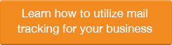 Learn how to utilize mail tracking for your business